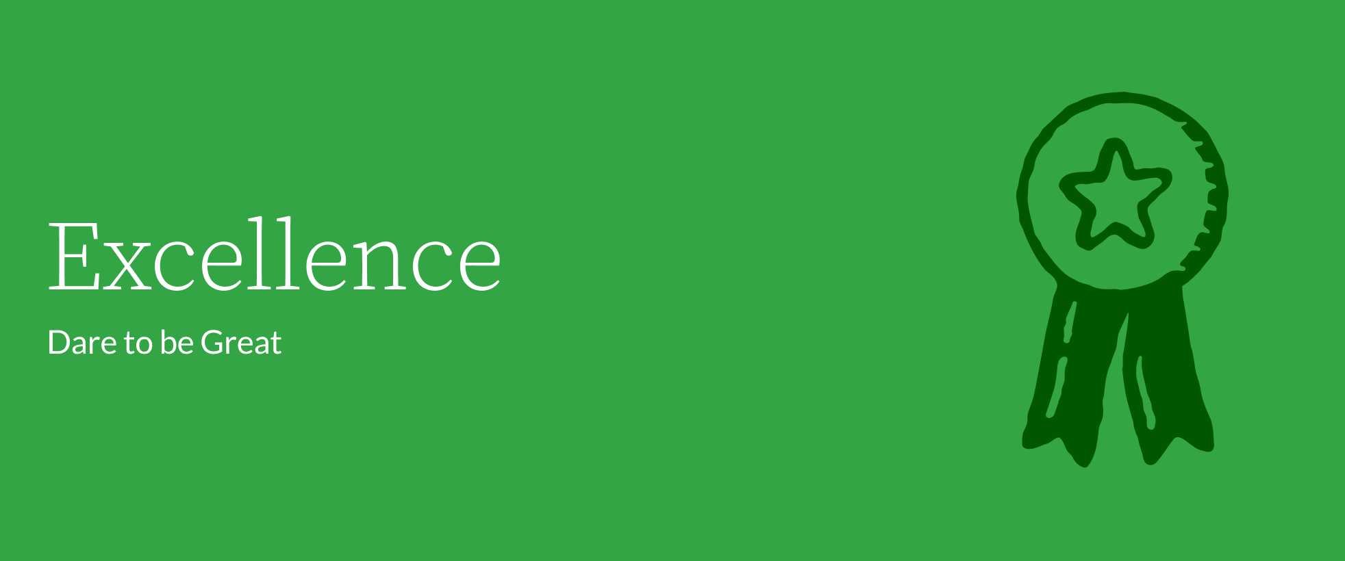 Excellence - Dare to be Great
