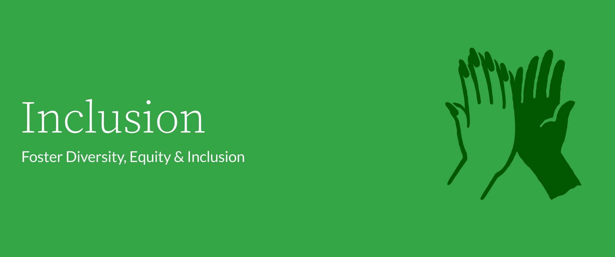 Inclusion - Foster Diversity, Equity, and Inclusion